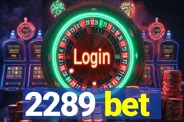 2289 bet